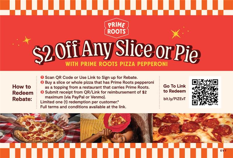Prime Roots Event Coupon - "$2 off any slice or pie"